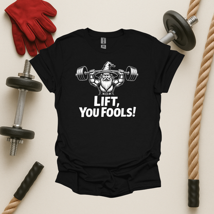 Lift You Fools! - Dark, Gym T-Shirt