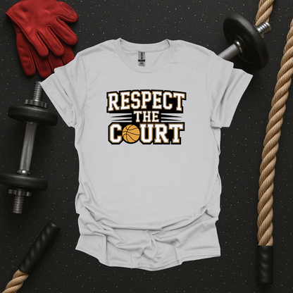 Respect the Court, Basketball T-Shirt