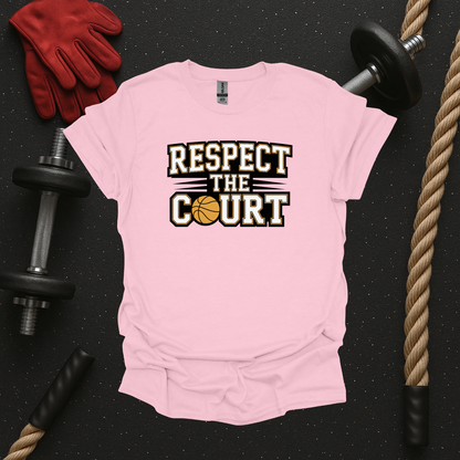 Respect the Court, Basketball T-Shirt