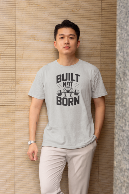 Built Not Born - Light, Gym T-Shirt