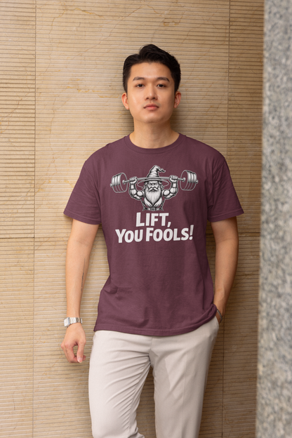 Lift You Fools! - Dark, Gym T-Shirt
