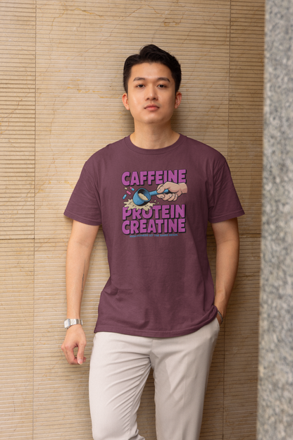 Caffeine. Protein. Creatine, Gym T-Shirt