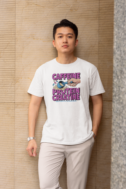 Caffeine. Protein. Creatine, Gym T-Shirt