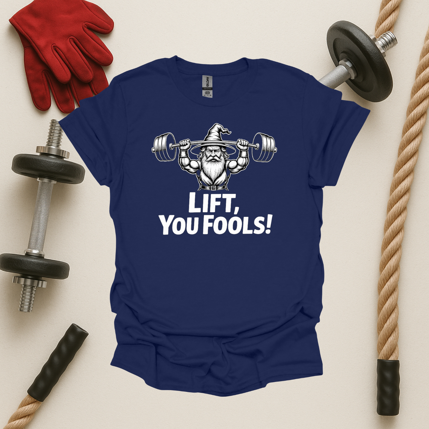 Lift You Fools! - Dark, Gym T-Shirt