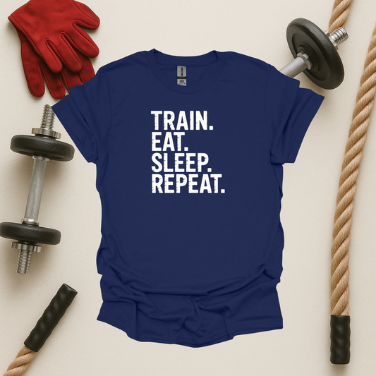 Train. Eat. Sleep. Repeat. - Dark, Gym T-Shirt