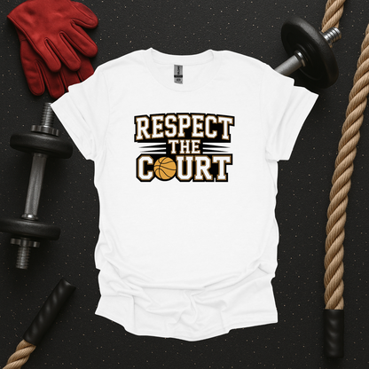 Respect the Court, Basketball T-Shirt